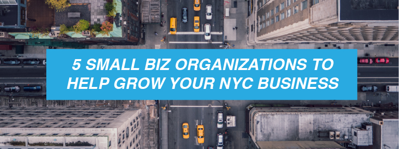 5 Small Biz Organizations to Help Grow Your NYC Business