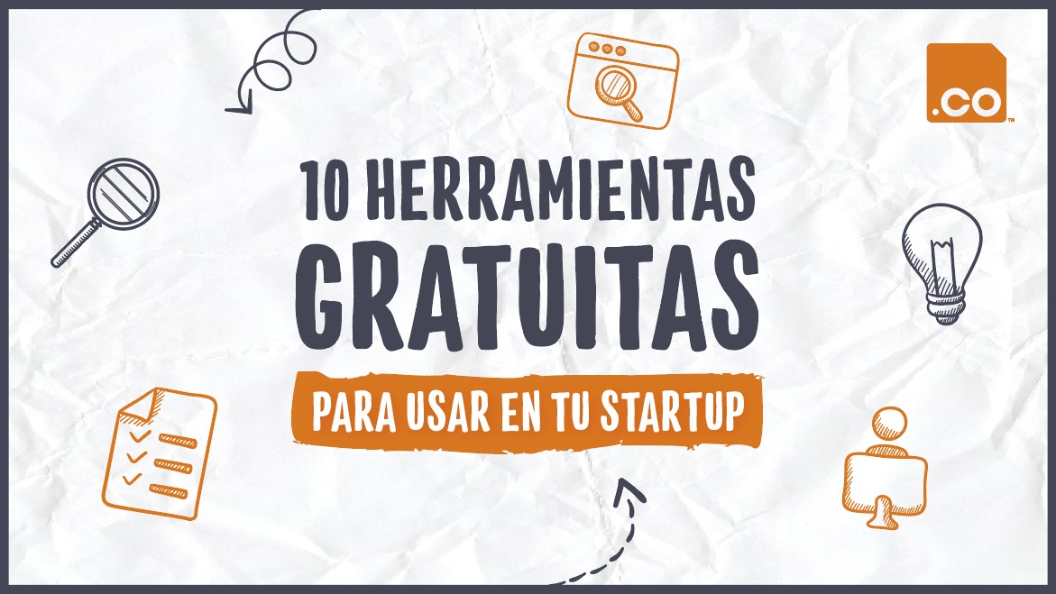 10 herramientas gratuitas para usar en tu startup